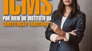 SUA EMPRESA RECOLHE O ICMS POR MEIO DO INSTITUTO DA SUBSTITUIÇÃO TRIBUTÁRIA ?