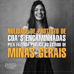 NULIDADE DE PROTESTO DE CDA’S ENCAMINHADAS PELA FAZENDA PÚBLICA DO ESTADO DE MINAS GERAIS.